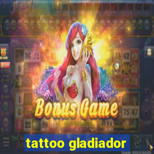 tattoo gladiador